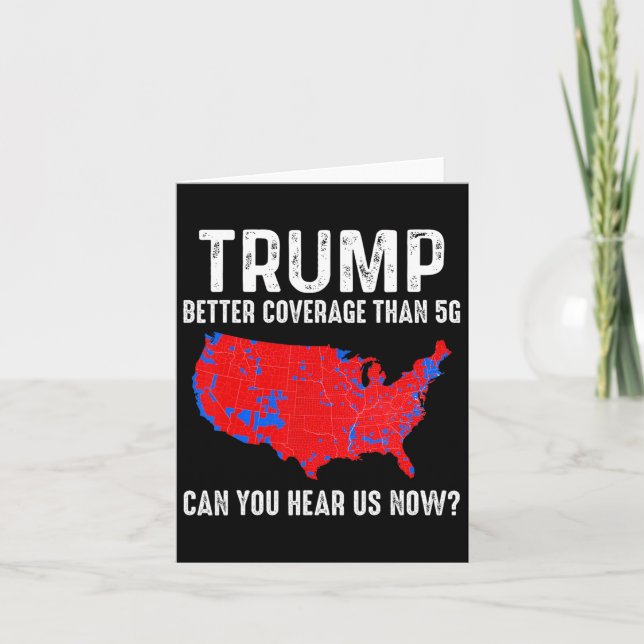 Trump Better Coverage Than 5g Map America Politica Card (Front)