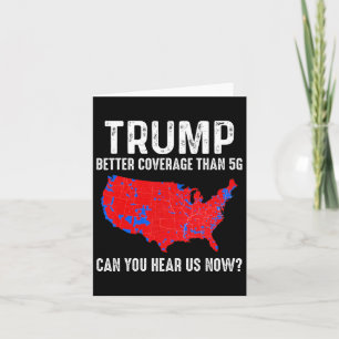 Trump Better Coverage Than 5g Map America Politica Card