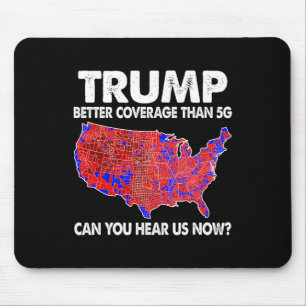 Trump Better Coverage Than 5g Map Trump 5g Support Mouse Mat