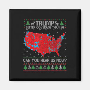 Trump Better Coverage Than 5g Ugly Christmas Sweat Magnet