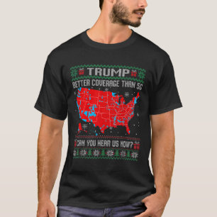 Trump Better Coverage Than 5g Ugly Christmas Sweat T-Shirt