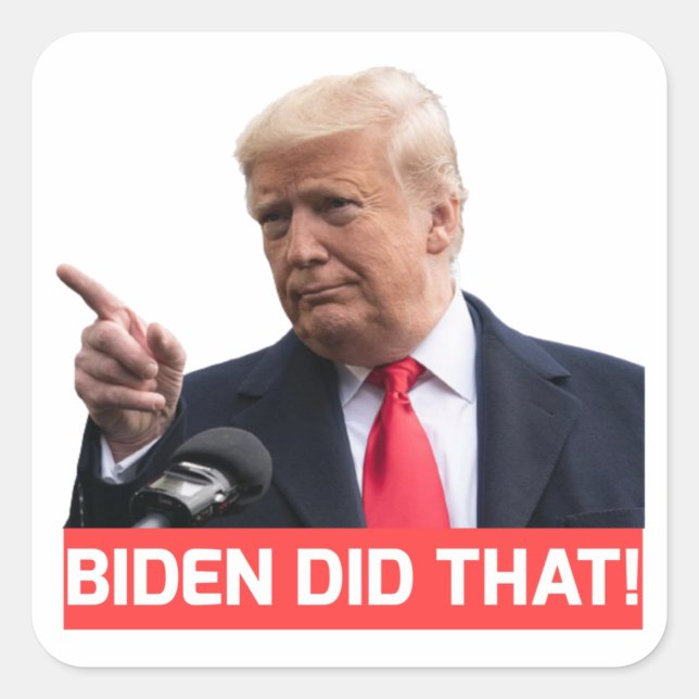 TRUMP: BIDEN DID THAT Square Stickers (Front)
