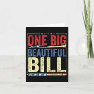 Trump Big Bill One Big Beautiful Bill Funny Politi Card