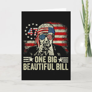 Trump Big Bill One Big Beautiful Bill Funny Politi Card