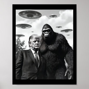 Trump Bigfoot Ufo Alien Encounter Extraterrestrial Poster