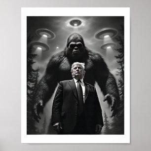 Trump Bigfoot Ufo Alien Extraterrestrial Encounter Poster