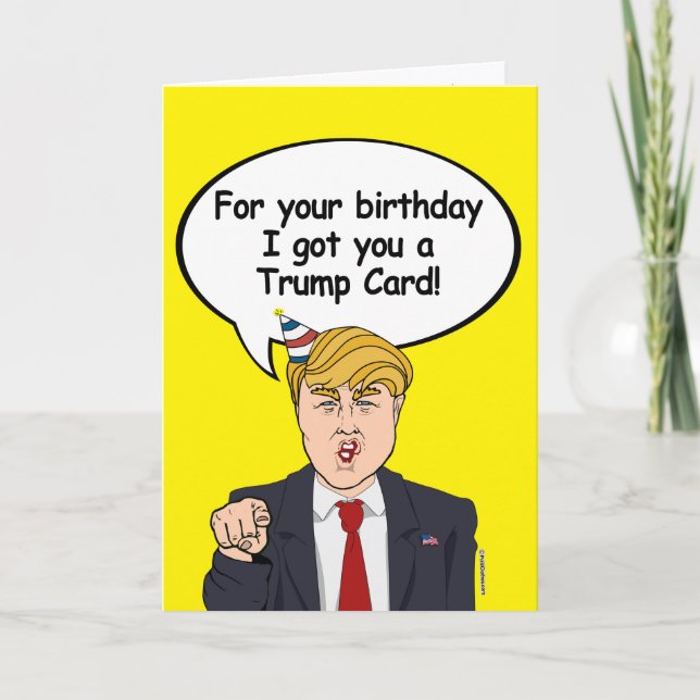 Trump Birthday Card - For your birthday I got you  (Front)