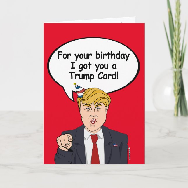 Trump Birthday Card - For your birthday I got you  (Front)