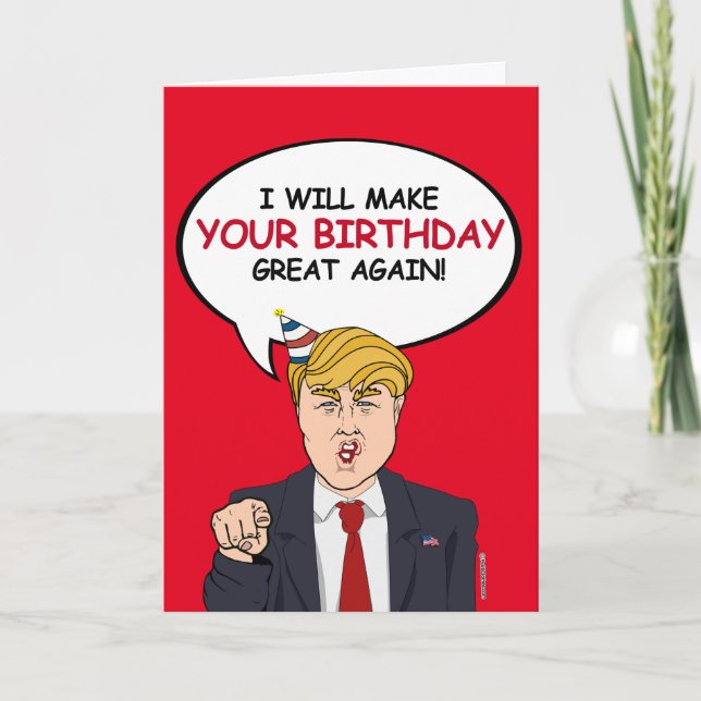 Trump Birthday Card - I will make your birthday gr (Front)