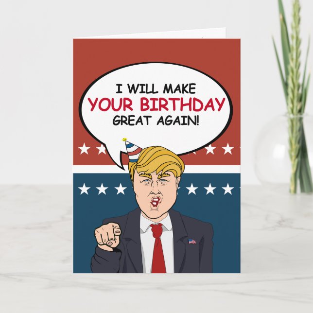 Trump Birthday Card - I will make your birthday gr (Front)