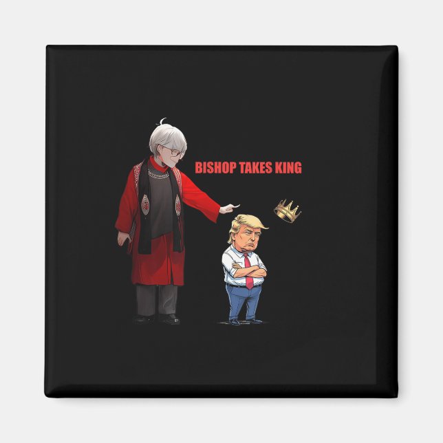 Trump Bishop Budde Takes King  Magnet (Front)