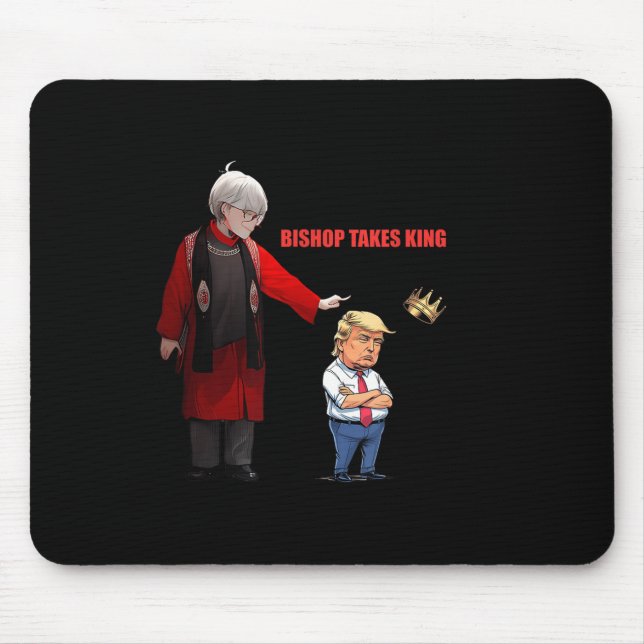 Trump Bishop Budde Takes King  Mouse Mat (Front)