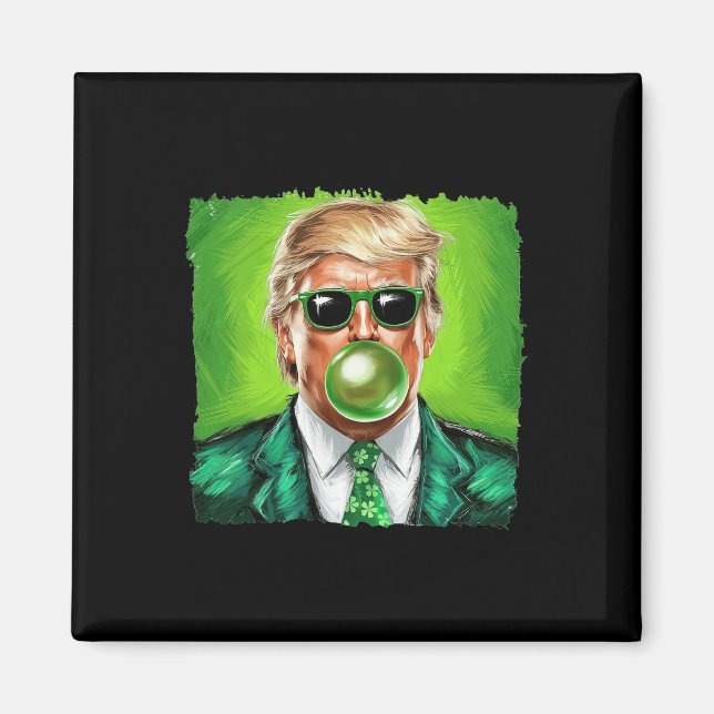 Trump Blowing Bubble Gum St. Patrick's Day Green S Magnet (Front)