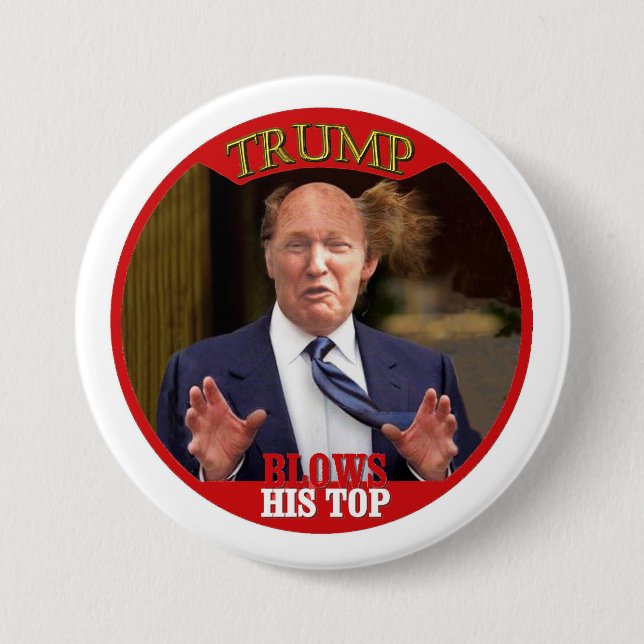 Trump blows his top 7.5 cm round badge (Front)