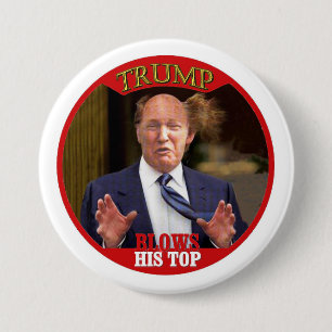 Trump blows his top 7.5 cm round badge