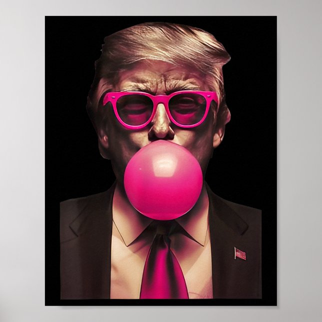 Trump Bubble Gum Funny  Poster (Front)
