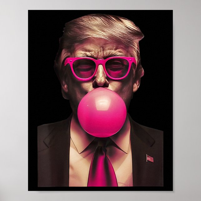Trump Bubble Gum Funny  Poster (Front)
