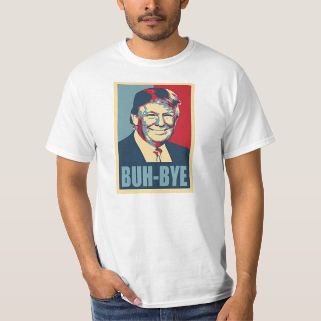 Trump - Buh Bye T-Shirt (Front)
