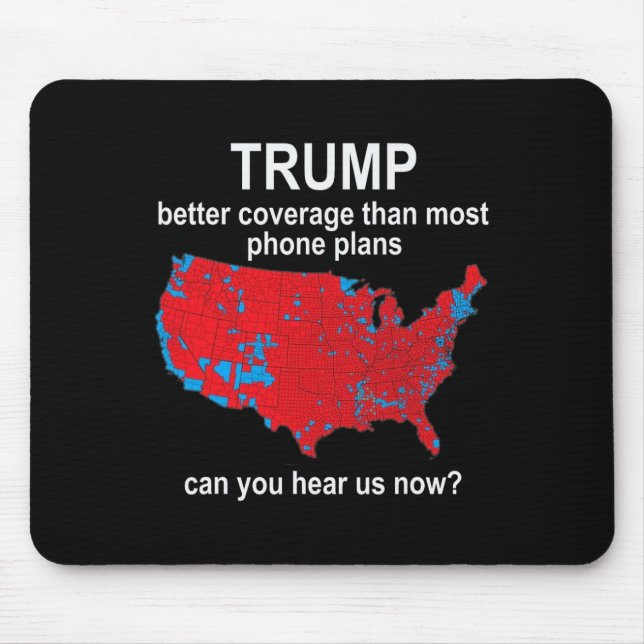 Trump Can You Hear Us Now Phone Coverage (c) Satir Mouse Mat (Front)