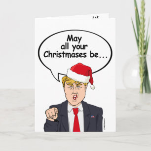 TRUMP CARD: May all your Christmases be White Holiday Card