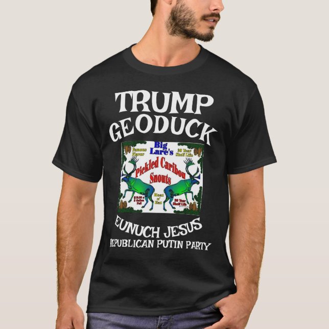 Trump Caribou Snouts Geoduck Jesus Republican WH T-Shirt (Front)