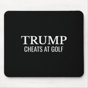 Trump Cheats At Golf – Funny Political Protest Mouse Mat