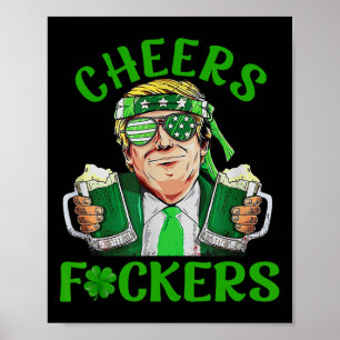 Trump Cheers Ers St Patricks Day Irish Drinking Poster
