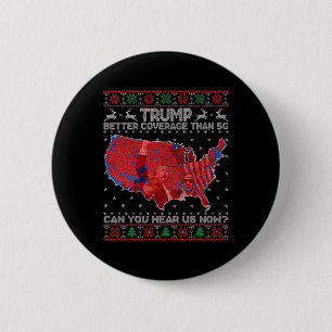 Trump Christmas Better Coverage Than 5g Can You He 6 Cm Round Badge