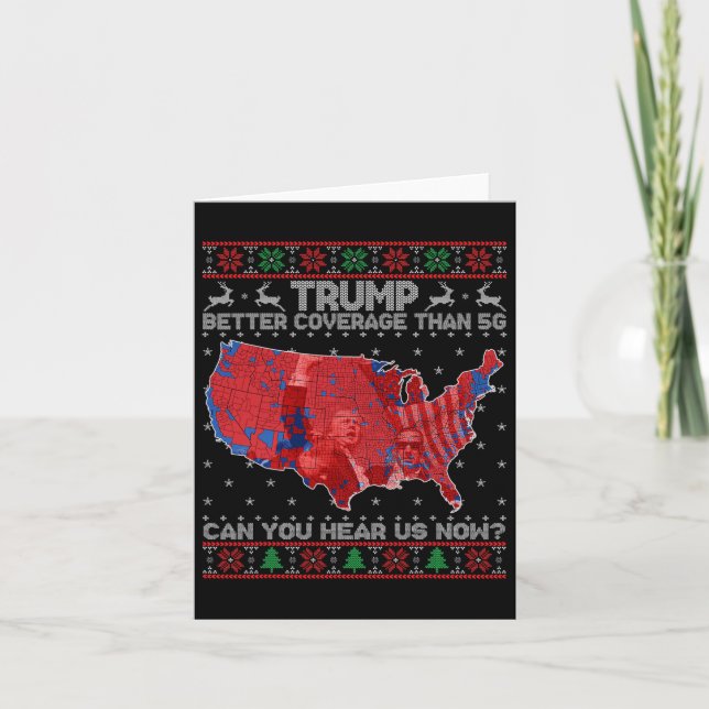 Trump Christmas Better Coverage Than 5g Can You He Card (Front)