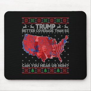 Trump Christmas Better Coverage Than 5g Can You He Mouse Mat