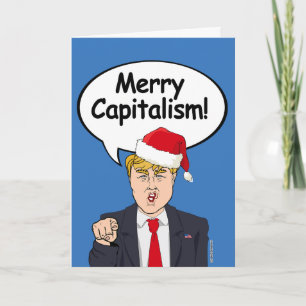Trump Christmas Card - Merry Capitalism -