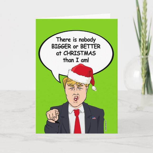Trump Christmas Card - Nobody Bigger or Better at  (Front)