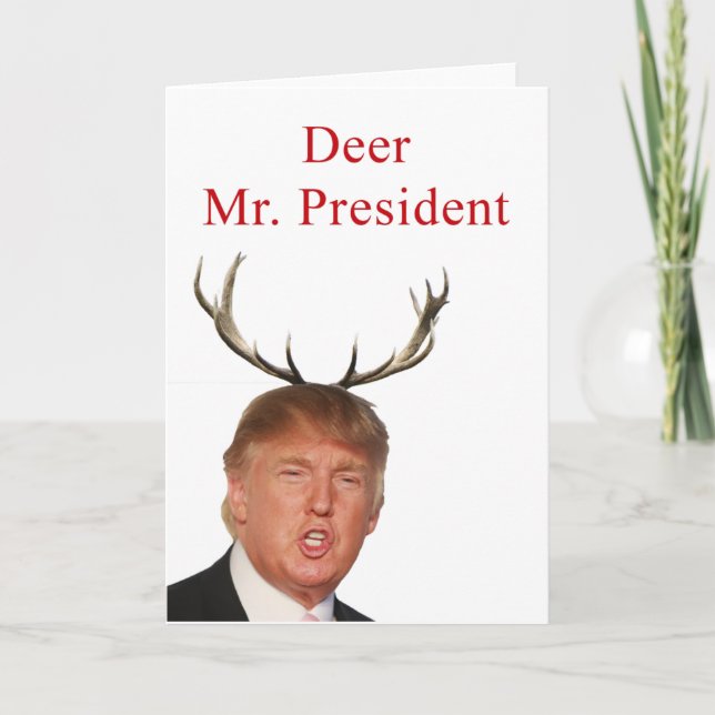 Trump Christmas: Deer Mr. President Holiday Card (Front)