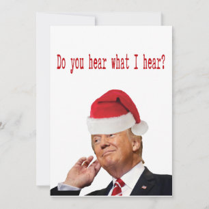 Trump Christmas: Do You Hear What I Hear? Holiday Card