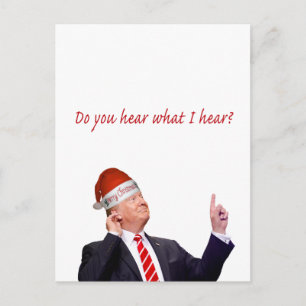 Trump Christmas: Do You Hear What I Hear? Holiday Postcard