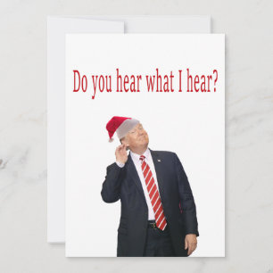 Trump Christmas From You Hear What I Hear? Holiday Card