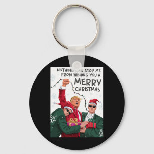 Trump Christmas Funny Wish You A Merry Christmas Key Ring