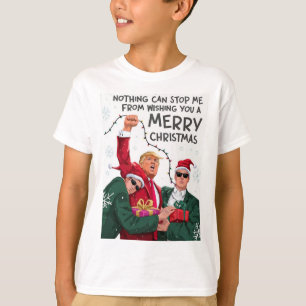 Trump Christmas Funny Wish You A Merry Christmas  T-Shirt