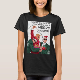 Trump Christmas Funny Wish You A Merry Christmas  T-Shirt