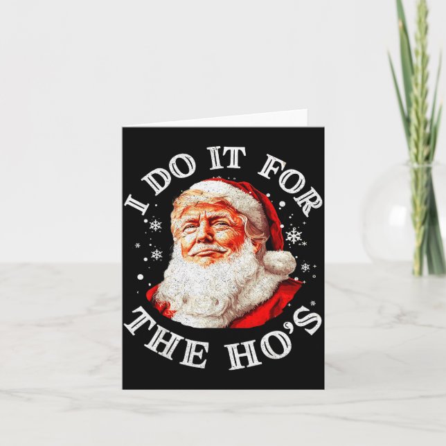Trump Christmas Santa Claus I Do It For The Hos Cu Card (Front)