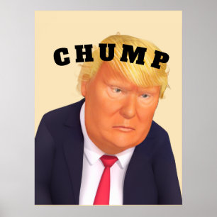 Trump/Chump Poster