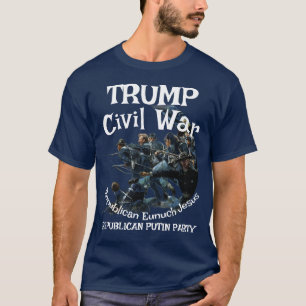 Trump Civil War Republican Eunuch Jesus T-Shirt