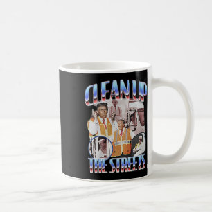 Trump Clean Up The Streets Election Garbageman Gar Coffee Mug