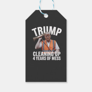 Trump Cleaning up 4 Years of Mess Garbage Can Gift Tags