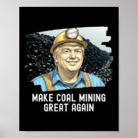 Trump Coalminer Make Coal Mining Great Again Mine 