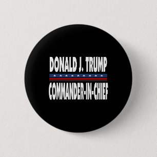 Trump Commander In Chief President Republican Poli 6 Cm Round Badge