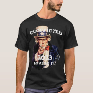 Trump Convicted 2023 Uncle Sam T-Shirt