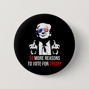 Trump Convicted Felon, 34 More Reasons To Vote For 6 Cm Round Badge