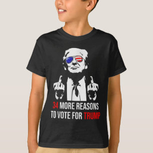 Trump Convicted Felon, 34 More Reasons To Vote For T-Shirt