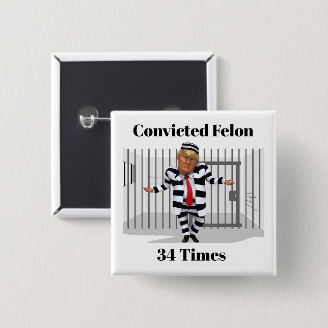 Trump Convicted Felon Button (Front & Back)